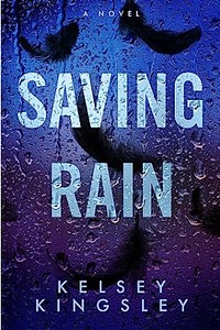 Saving Rain by Kelsey Kingsley