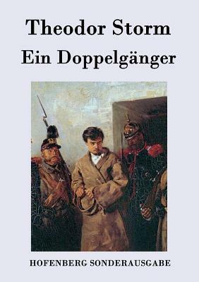 Ein Doppelgänger by Theodor Storm