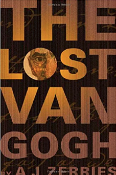 The Lost Van Gogh by A.J. Zerries