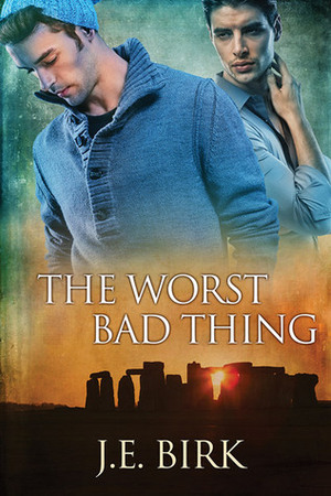 The Worst Bad Thing by J.E. Birk