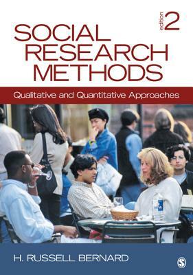 Social Research Methods: Qualitative and Quantitative Approaches by H. Russell Bernard