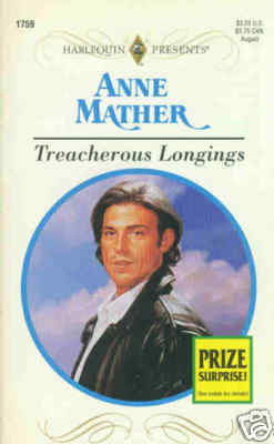 Treacherous Longings by Anne Mather