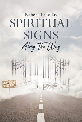 Spiritual Signs Along The Way by Robert Lane