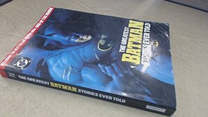 The Greatest Batman Stories Ever Told by Bill Finger, Denny O'Neil
