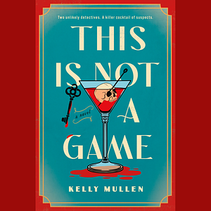 This Is Not a Game by Kelly Mullen