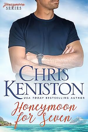 Honeymoon For Seven by Chris Keniston