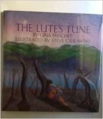 The Lute's Tune by Gina Freschet