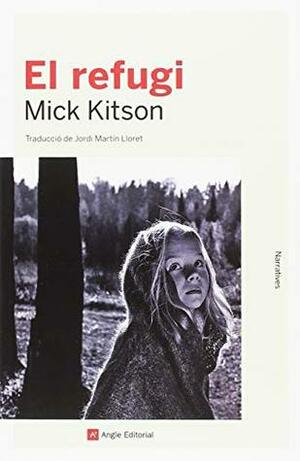 El refugi by Mick Kitson