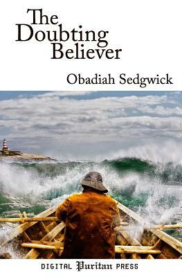 The Doubting Believer by Obadiah Sedgwick