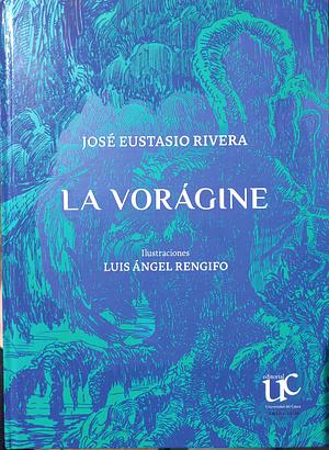 La Vorágine by José Eustasio Rivera