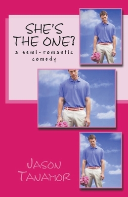 She's the One? by Jason Tanamor