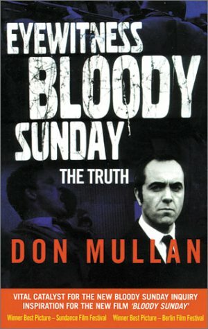 Eyewitness Bloody Sunday by Don Mullan