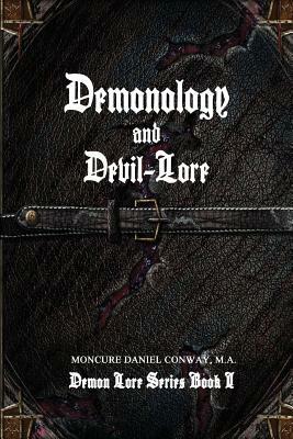 Demonology and Devil-Lore by Moncure Daniel Conway