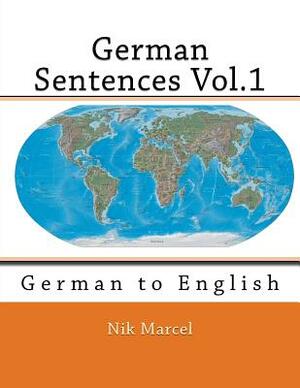 German Sentences Vol.1: German to English by Hildegard Benedick