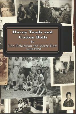 Horny Toads and Cotton Bolls: Large Print by Ron Richardson, Morris Hart