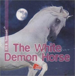 The White Demon Horse by Bob Langrish/Stabenfeldt, Eli B. Toresen
