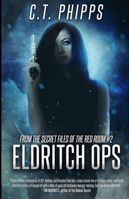 Eldritch Ops by C. T. Phipps