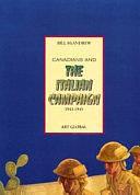 Canadians and the Italian Campaign, 1943-1945 by Canada Communication Group. Publishing, Canada. Dept. of National Defence, Bill McAndrew