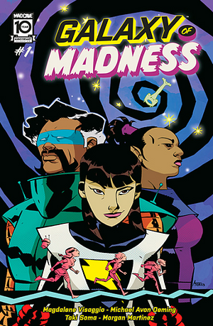 Galaxy of Madness by Michael Avon Oeming, Taki Soma, Morgan Martinez, Magdalene Visaggio