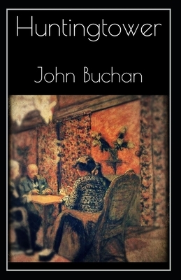 Huntingtower — Original Edition (Annotated) by John Buchan