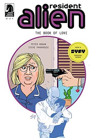 Resident Alien: The Book of Love #3 by Peter Hogan