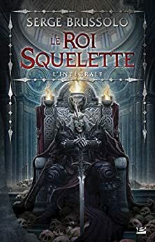 Le Roi Squelette by Serge Brussolo