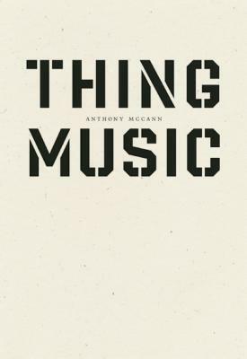 Thing Music by Anthony McCann