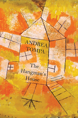The Hangman's House by Andrea Tompa