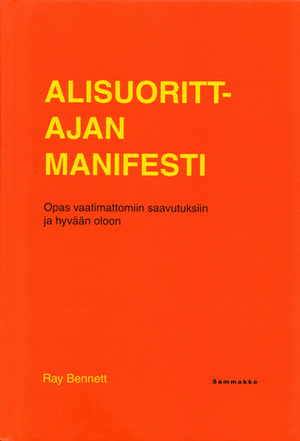 Alisuorittajan manifesti by Ray Bennett