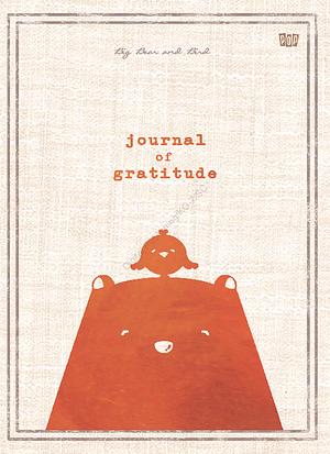 Journal of Gratitude by Big Bear and Bird, Sarah Amijo