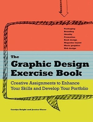 The Graphic Design Exercise Book by Jessica Glaser, Carolyn Knight