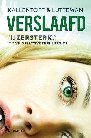 Verslaafd by Mons Kallentoft, Markus Lutteman