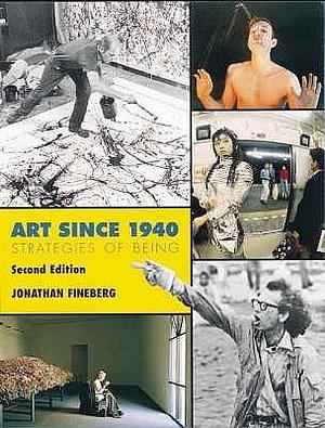 Art Since 1940 Revised Ed. /anglais by Jonathan Fineberg, Jonathan Fineberg