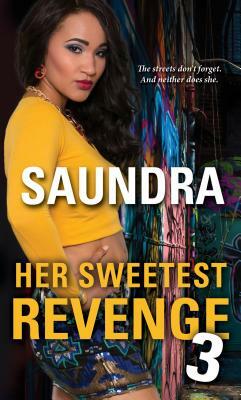 Her Sweetest Revenge 3 by Saundra