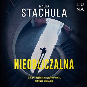 Nieobliczalna by Magda Stachula