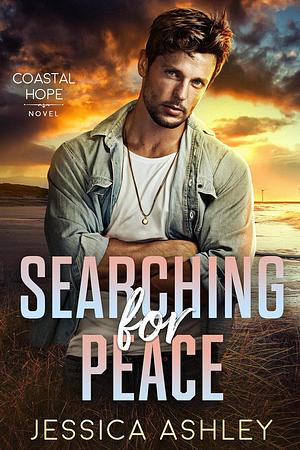 Searching for Peace: A Christian Romantic Suspense by Jessica Ashley