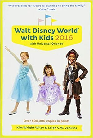 Fodor's Walt Disney World with Kids 2016: with Universal Orlando by Kim Wright Wiley