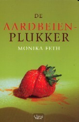 De Aardbeienplukker by Monika Feth, Roger Vanbrabant