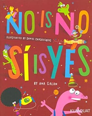 No Is No, Si Is Yes by Ana Galán