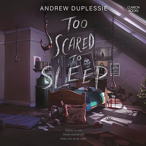 Too Scared to Sleep by Andrew Duplessie