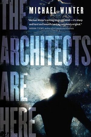Architects Are Here by Michael Winter