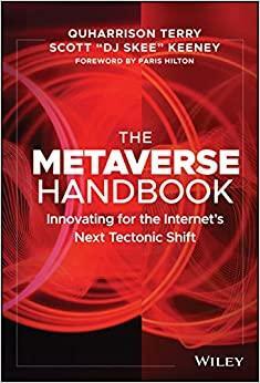 The Metaverse Handbook: Innovating for the Internet's Next Tectonic Shift by Paris Hilton, Paris Hilton, QuHarrison Terry, QuHarrison Terry, Scott "DJ Skee" Keeney, Scott "DJ Skee" Keeney