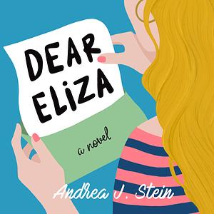 Dear Eliza  by Andrea J. Stein