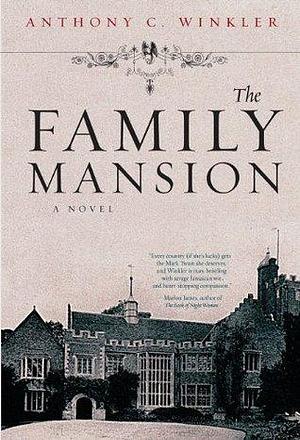 The Family Mansion: A Novel by Anthony C. Winkler, Anthony C. Winkler