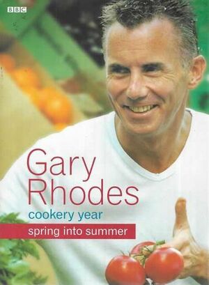 Gary Rhodes Cookery Year: Spring into Summer by Gary Rhodes