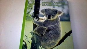 Strange Animals of Australia: Koalas and Kangaroos by Toni Eugene