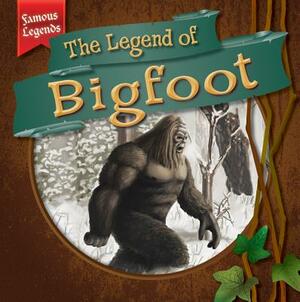 The Legend of Bigfoot by Katie Kawa