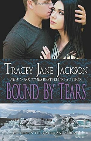 Bound by Tears by Tracey Jane Jackson