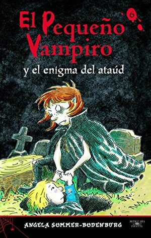 El Pequeño Vampiro y el enigma del ataúd by Angela Sommer-Bodenburg