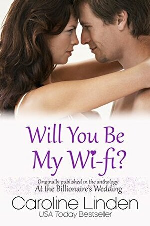Will You Be My Wi-Fi? by Caroline Linden